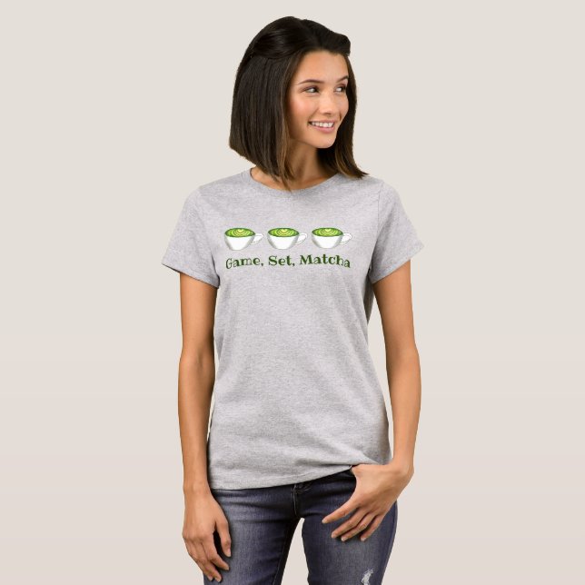 Game Set Match Matcha Green Tea Latte Foodie T-Shirt (Front Full)