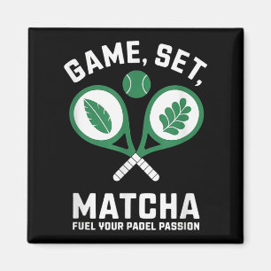 Game, Set, Matcha Design - Padel Enthusiast Motiva Magnet