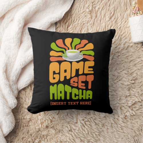 GAME SET MATCHA Fun Latte Drinker Custom Name Throw Pillow