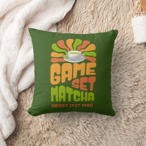 GAME SET MATCHA Fun Latte Drinker Throw Pillow