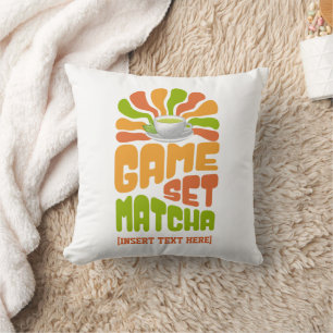 GAME SET MATCHA Fun Latte Drinker Throw Pillow