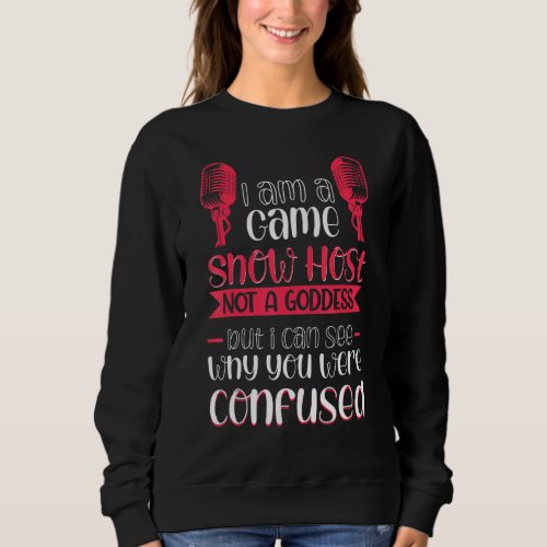Game Show Host Colleague And Coworker Sweatshirt