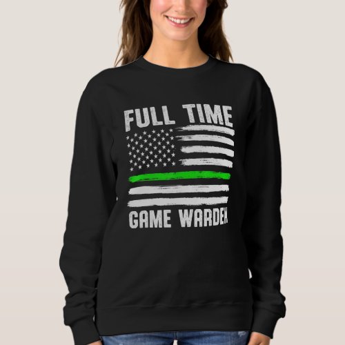 Game Warden Conservation Officer 18 Sweatshirt