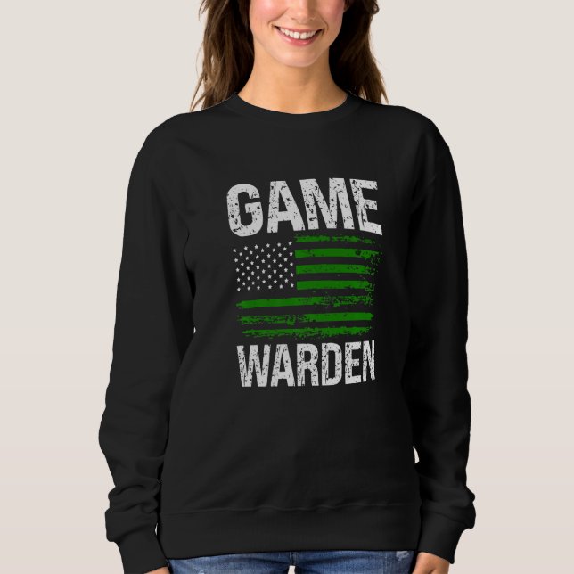 Game Warden Wildlife Officer Control Agent Manager Sweatshirt (Front)