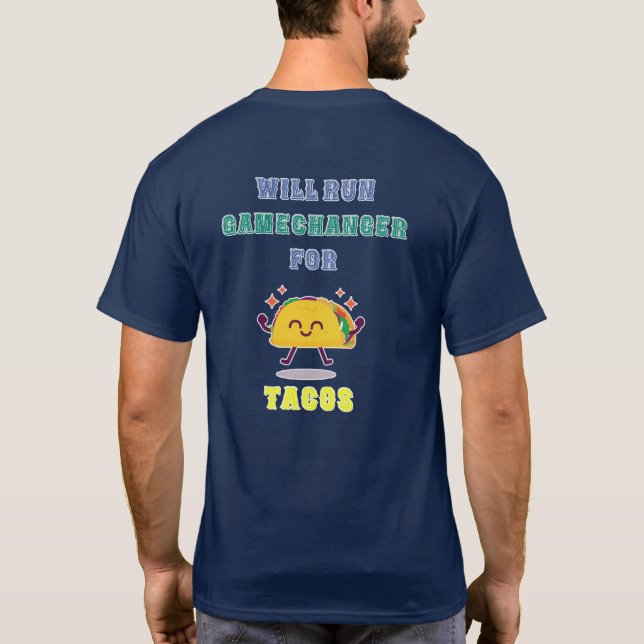 GameChanger for TACOS Shirt (Back)