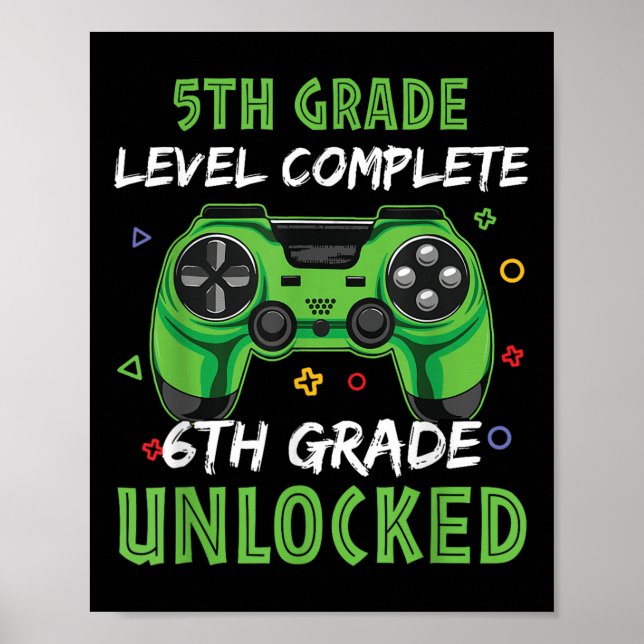 Gamepad 6th Grade Unlocked Gift For 5th Level Kids Poster (Front)