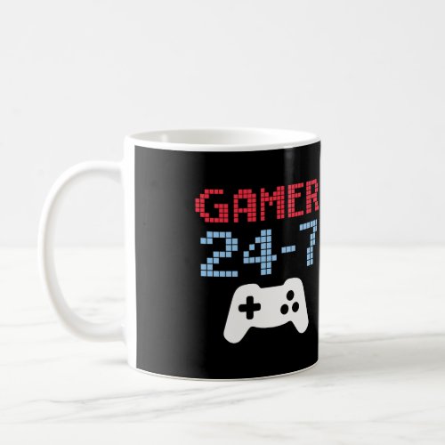 Gamer 24_7 Video Game Gaming Lover Tee Coffee Mug
