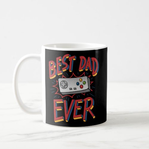 Gamer Best Dad Ever FatherS Day Video Game Contro Coffee Mug