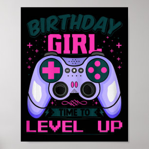 Gamer Birthday Girl Time To Level Up Video Gamer G Poster