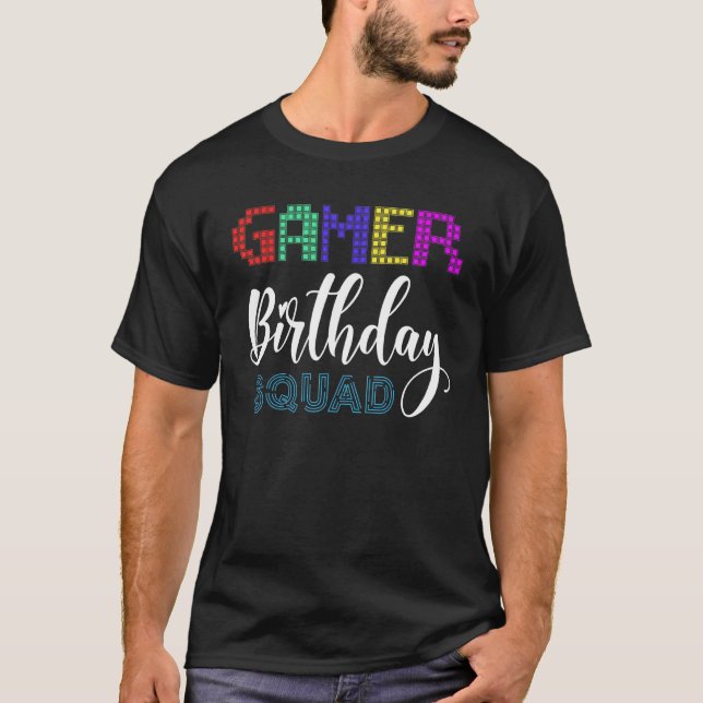 Gamer Birthday Squad Party Video Game Party T-Shirt (Front)