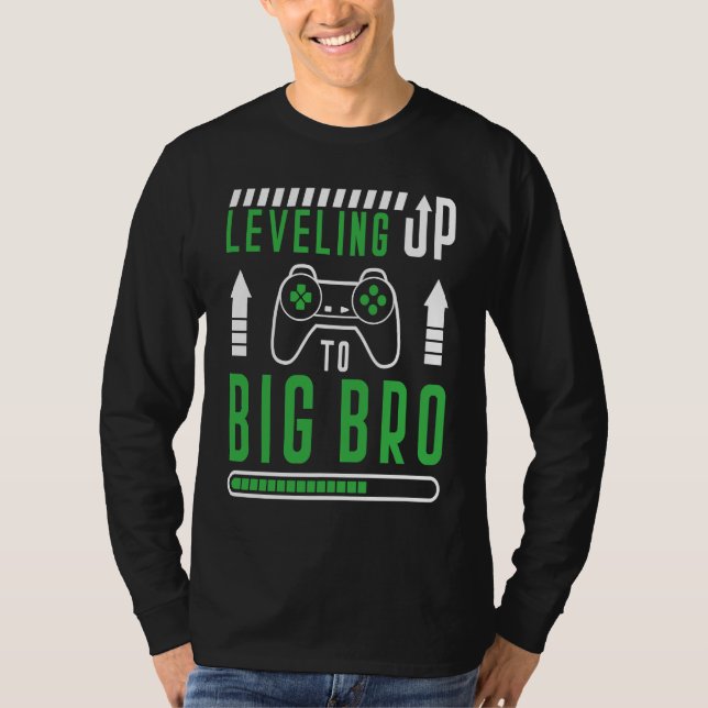 Gamer Brother Quote Leveling Up to Big Bro Gaming T-Shirt (Front)