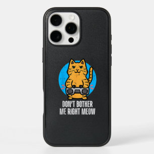 Gamer Cat Dont Bother Me Meow Funny Gaming Men Boy iPhone 16 Pro Max Case