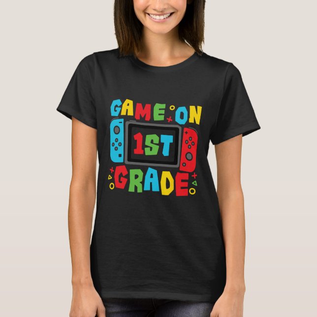 Gamer Ck To School First Day Grade Team 1st Grade  T-Shirt (Front)
