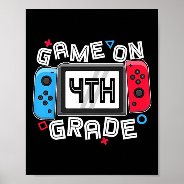 Gamer Ck To School Funny Game On 4th Grade Kids Bo Poster (Front)