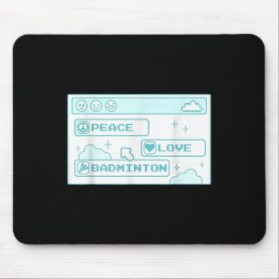 Gamer Computer Geek Pc Nerd Cool Peace Love Badmin Mouse Pad