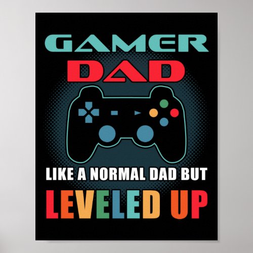 Gamer Dad Gift Normal Dad Leveled Up Fathers Day Poster