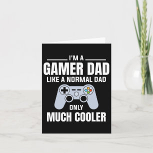 Gamer Dad Like A Normal Dad - Video Game Father  Card