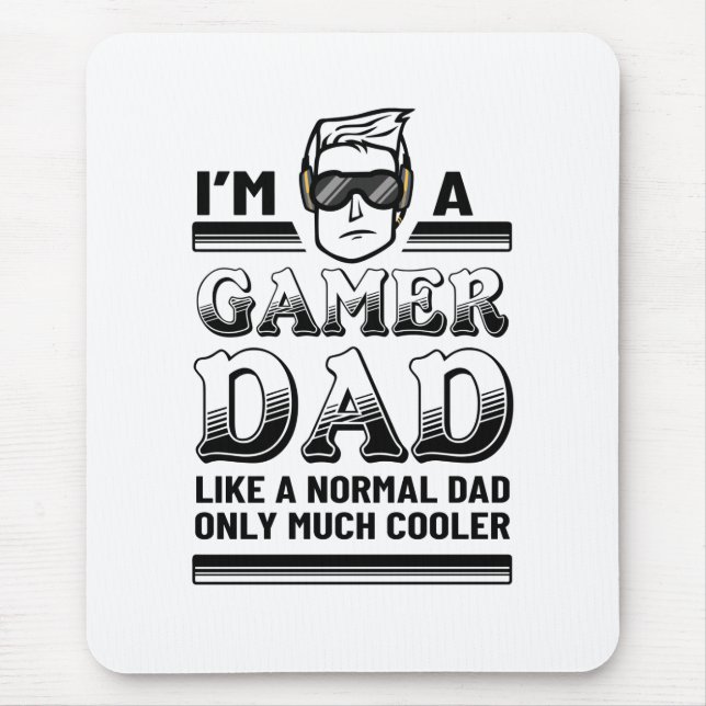 Gamer Dad Much Cooler Mouse Pad (Front)