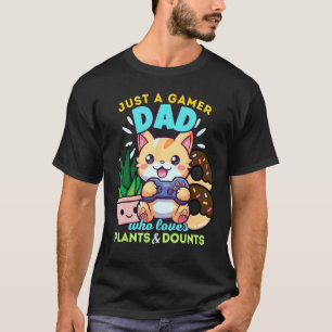 Gamer Dad Who Loves Cats Plants Gaming & Donuts T-Shirt
