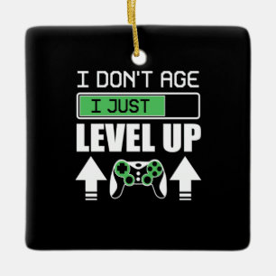 Gamer Do Not Age I Just Level Up Ceramic Ornament