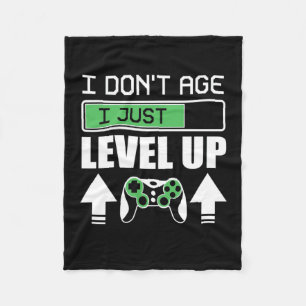Gamer Do Not Age I Just Level Up Fleece Blanket