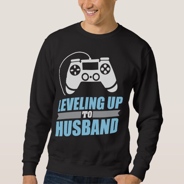 Gamer Engagement Leveling Up To Husband Sweatshirt (Front)