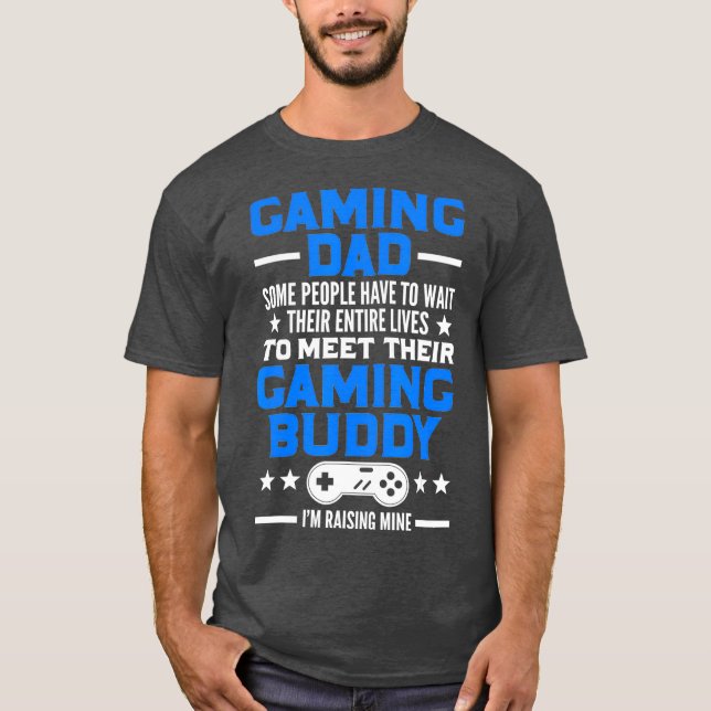Gamer Fathers Day Gift Video Games Gaming Dad T-Shirt (Front)