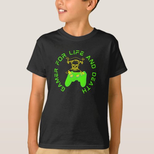 Gamer For Life And Death T_Shirt
