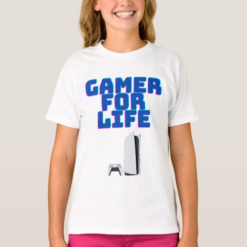 Gamer For Life Girls  T_Shirt
