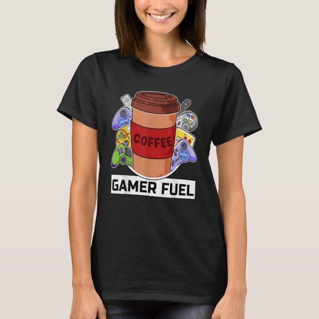 Gamer Fuel Video Gaming Console & PC Gamer Coffee T-Shirt (Front)