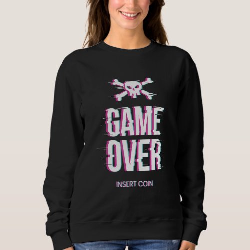 Gamer Game Over Insert Coins   Gaming Sweatshirt