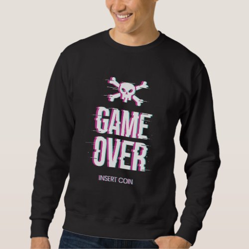 Gamer Game Over Insert Coins   Gaming Sweatshirt