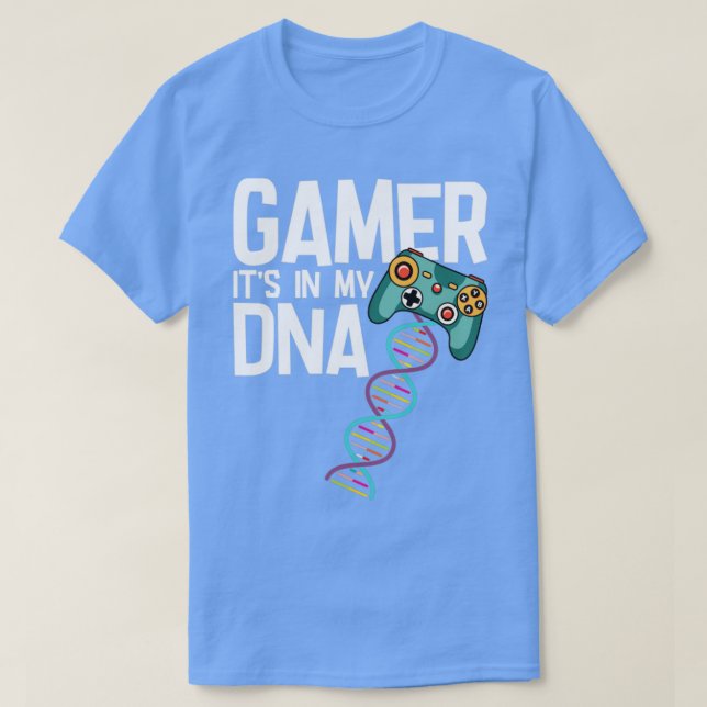 Gamer Gamer Its In My DNA1 T-Shirt (Design Front)