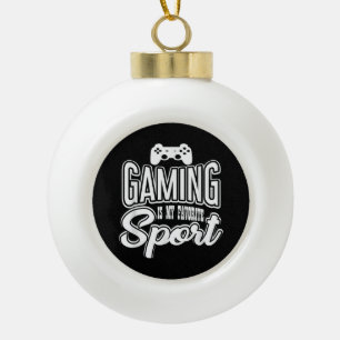 Gamer - Gaming Is My Favorite Sport Ceramic Ball Christmas Ornament