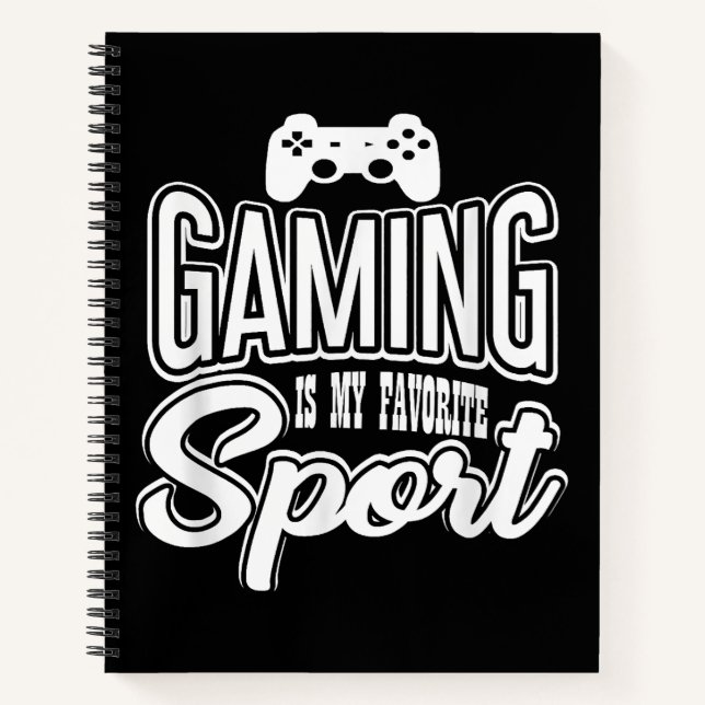 Gamer - Gaming Is My Favorite Sport Notebook (Front)