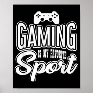 Gamer - Gaming Is My Favorite Sport Poster