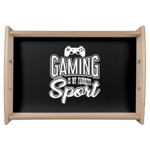 Gamer - Gaming Is My Favorite Sport Serving Tray