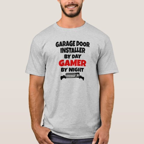 Gamer Garage Door Installer T_Shirt