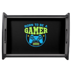 Gamer Gift Born To Be A Gamer Serving Tray