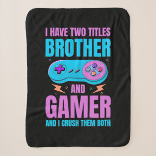 Gamer Gift   Brother And Gamer I Crush Them Both Sherpa Blanket