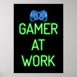 Gamer Gift | Gamer At Work Poster | Zazzle