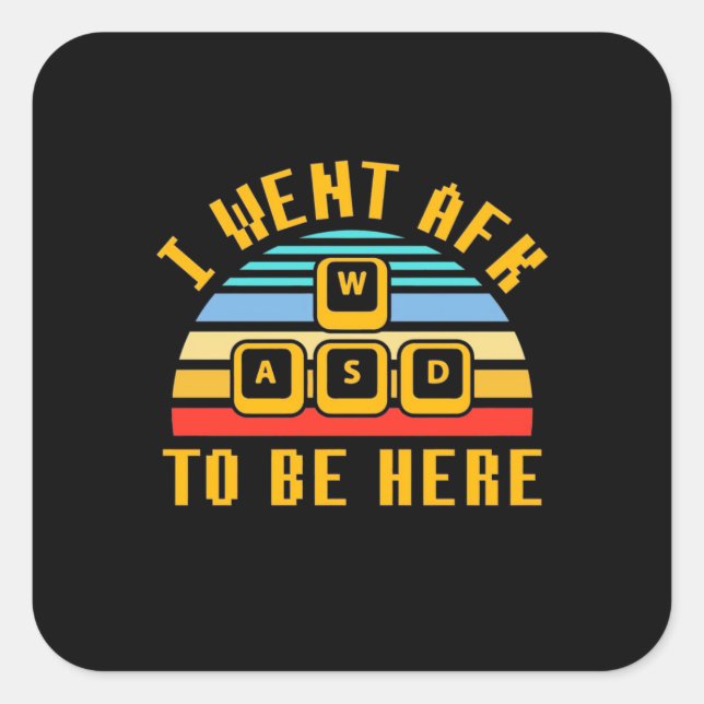 Gamer Gift | Gamer To Be Here Square Sticker (Front)