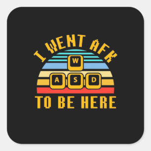 Gamer Gift Gamer To Be Here Square Sticker