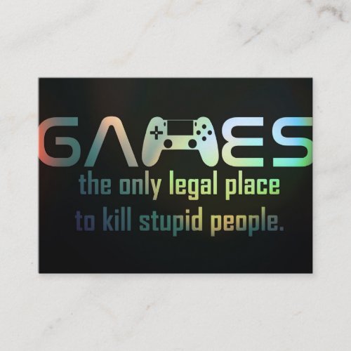 Gamer Gift  Games The Only Legal Place Business Card