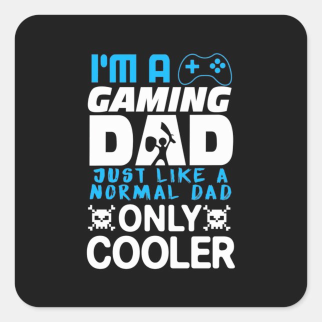 Gamer Gift | I Am A Gaming Dad Square Sticker (Front)