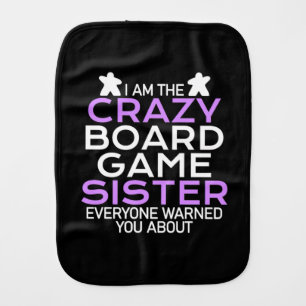 Gamer Gift I Am The Crazy Board Gamer Sister Baby Burp Cloth