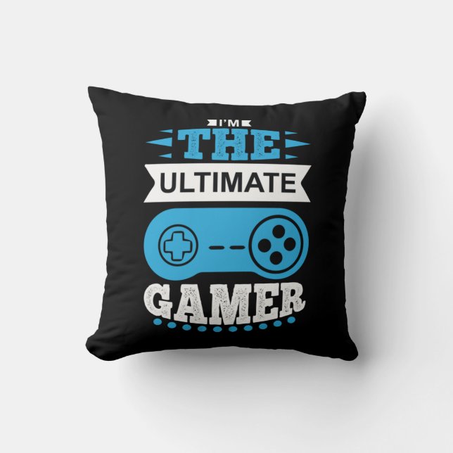 Gamer Gift I Am The Ultimate Gamer Throw Pillow (Front)
