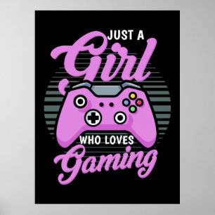 Gamer Gift Just A Girl Who Loves Gaming Poster