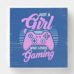 Gamer Gift Just A Girl Who Loves Gaming Wooden Box Sign