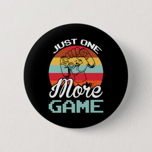 Gamer Gift Just One More Game Button